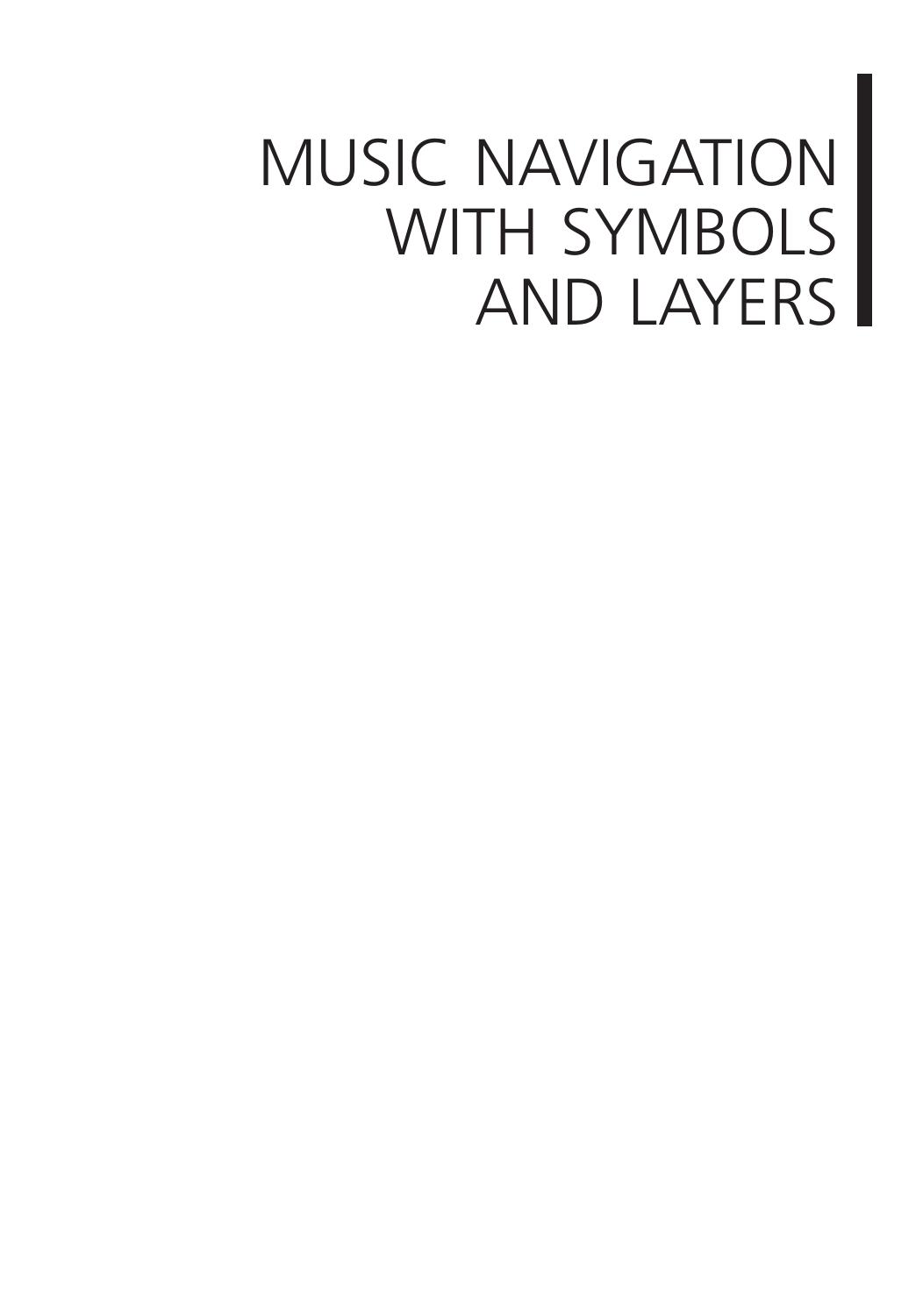 Music Navigation with Symbols and Layers: Toward Content Browsing with IEEE 1599 XML Encoding by Unknow