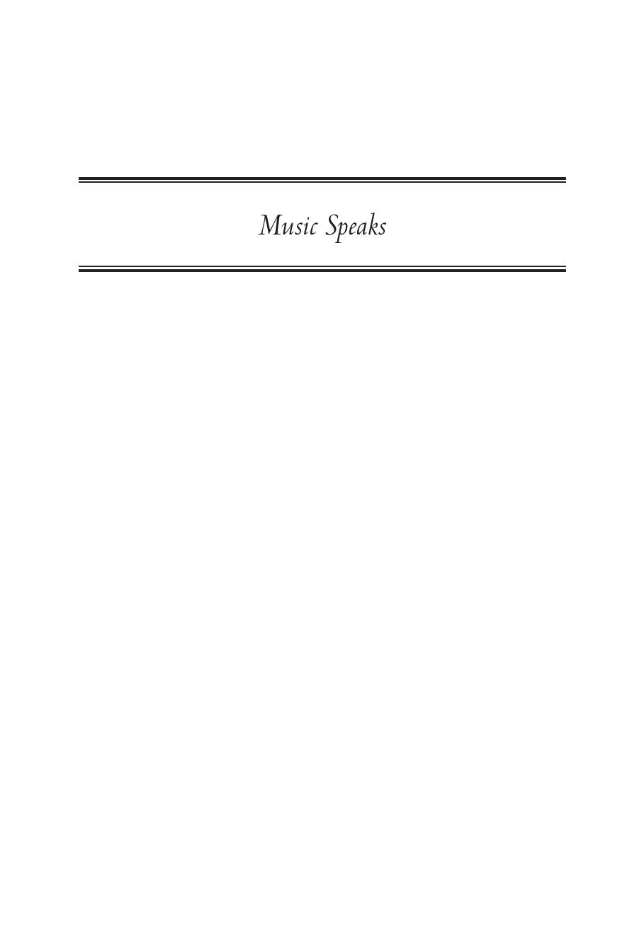 Music Speaks: On the Language of Opera, Dance, and Song by Unknow