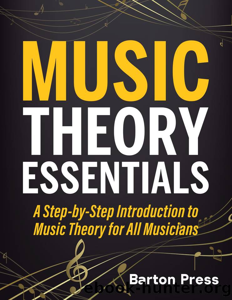 Music Theory Essentials: A Step-by-Step Introduction to Music Theory for All Musicians by Press Barton