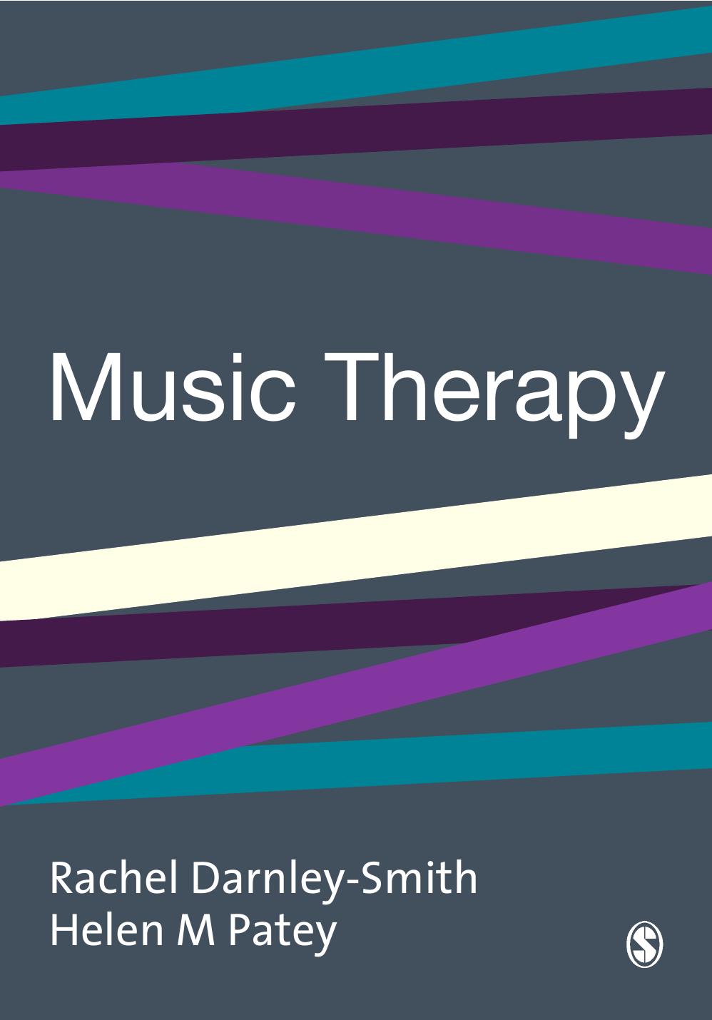 Music Therapy (Creative Therapies in Practice series) by Rachel Darnley-Smith Helen M Patey