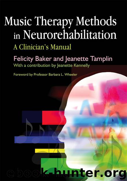 Music Therapy Methods in Neurorehabilitation by Baker Felicity; Tamplin Jeanette; Kennelly Jeanette