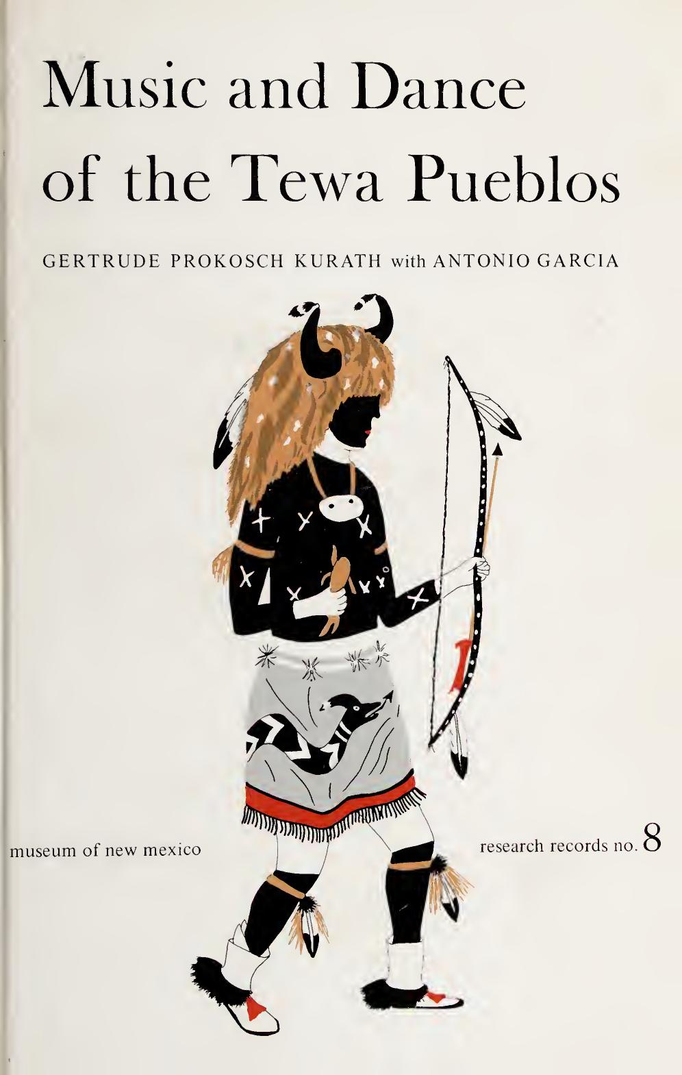 Music and Dance of the Tewa Pueblos by Gertrude Prokosch Kurath Antonio Garcia