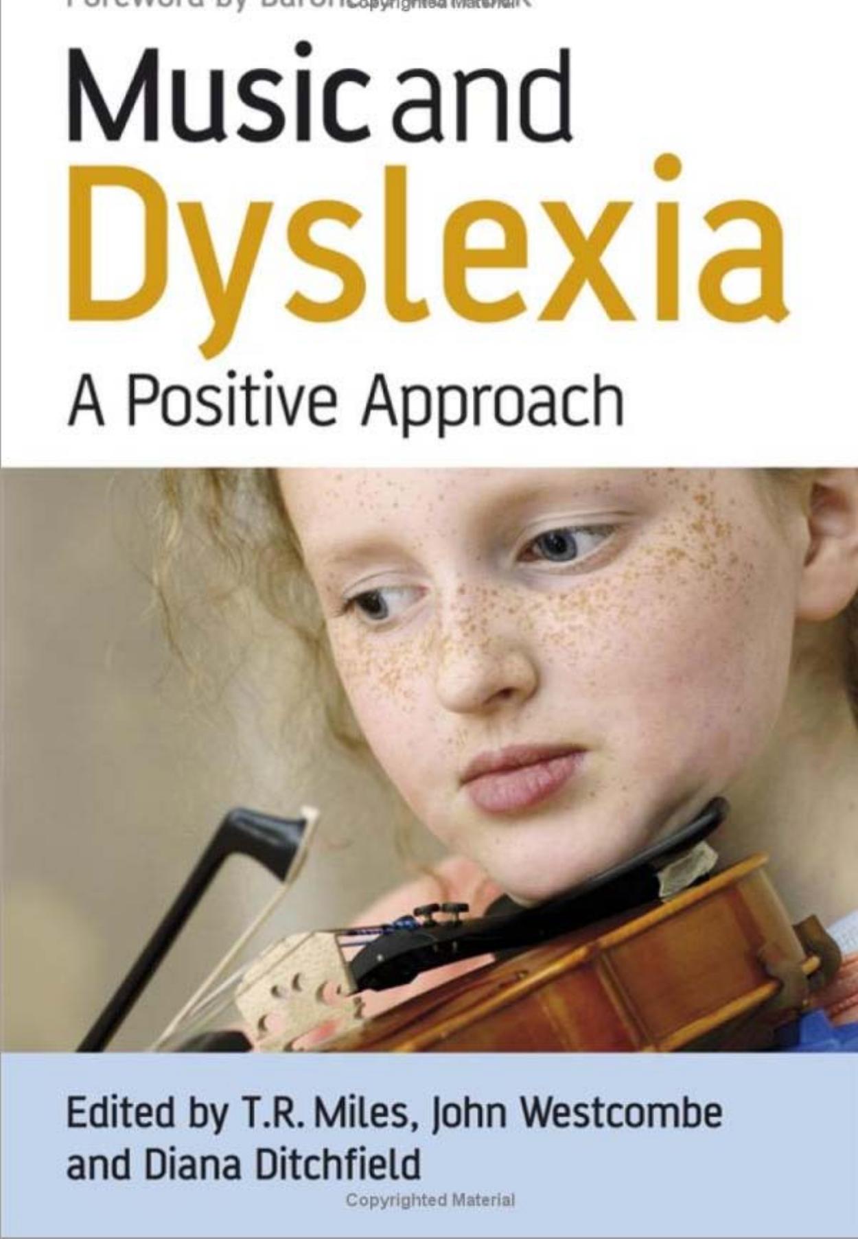Music and Dyslexia: A Positive Approach by Tim Miles John Westcombe Diana Ditchfield