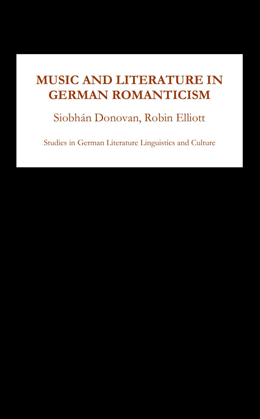 Music and Literature in German Romanticism (Studies in German Literature Linguistics and Culture) by Siobhan Donovan Robin Elliott