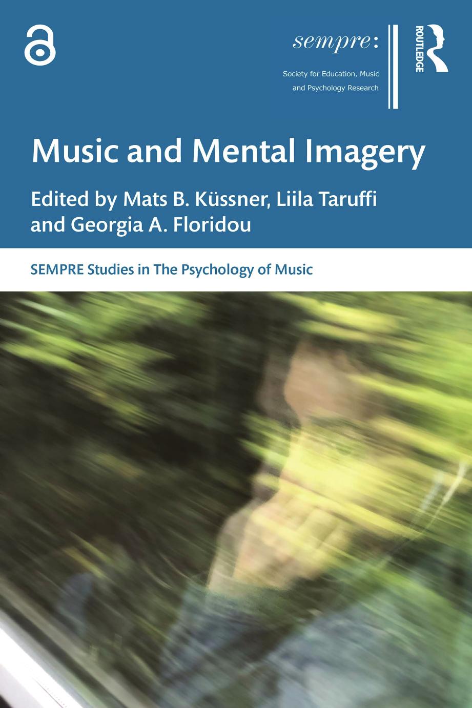 Music and Mental Imagery by Mats B. Küssner (editor) Liila Taruffi (editor) Georgia A. Floridou (editor)