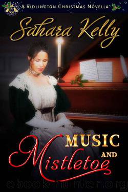 Music and Mistletoe: A Ridlington Christmas Novella by Sahara Kelly