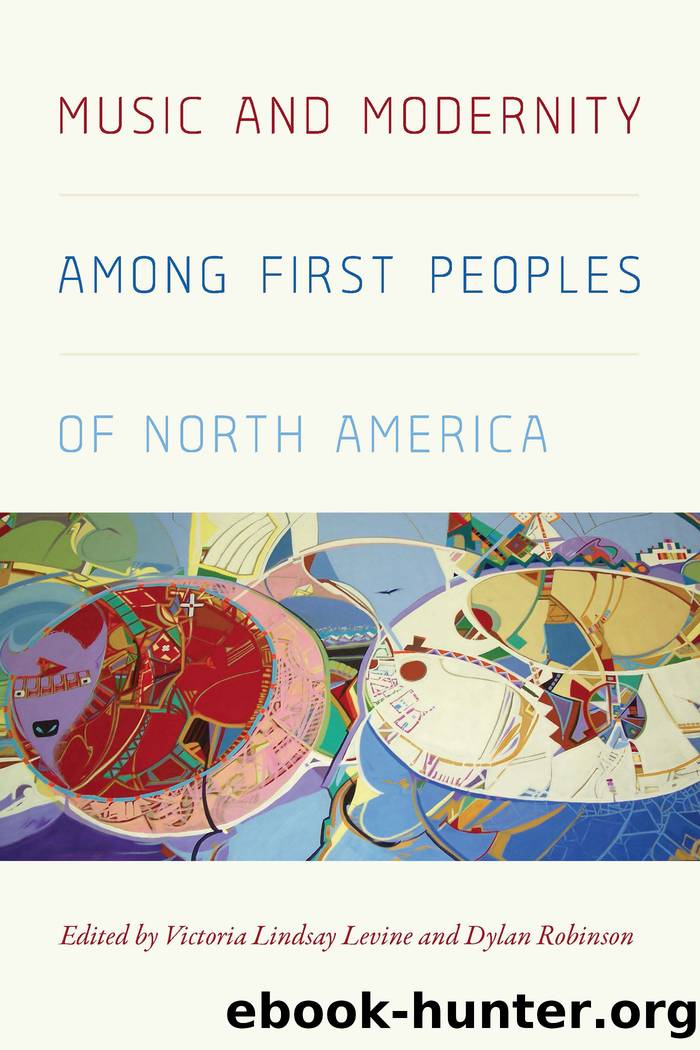 Music and Modernity among First Peoples of North America by Unknown