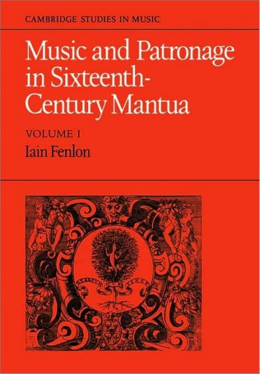 Music and Patronage in Sixteenth-Century Mantua: Volume 2 by Iain Fenlon