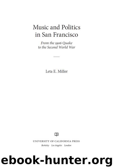 Music and Politics in San Francisco by Miller Leta E
