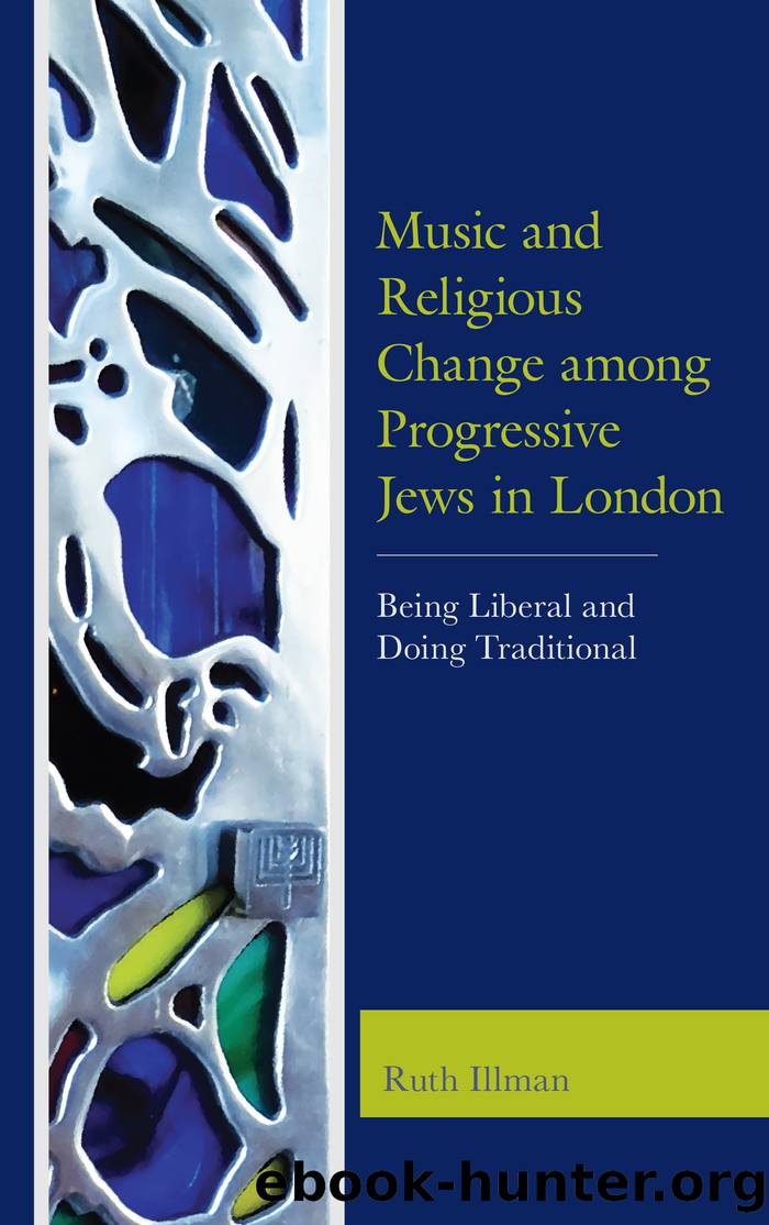 Music and Religious Change among Progressive Jews in London by Illman Ruth;