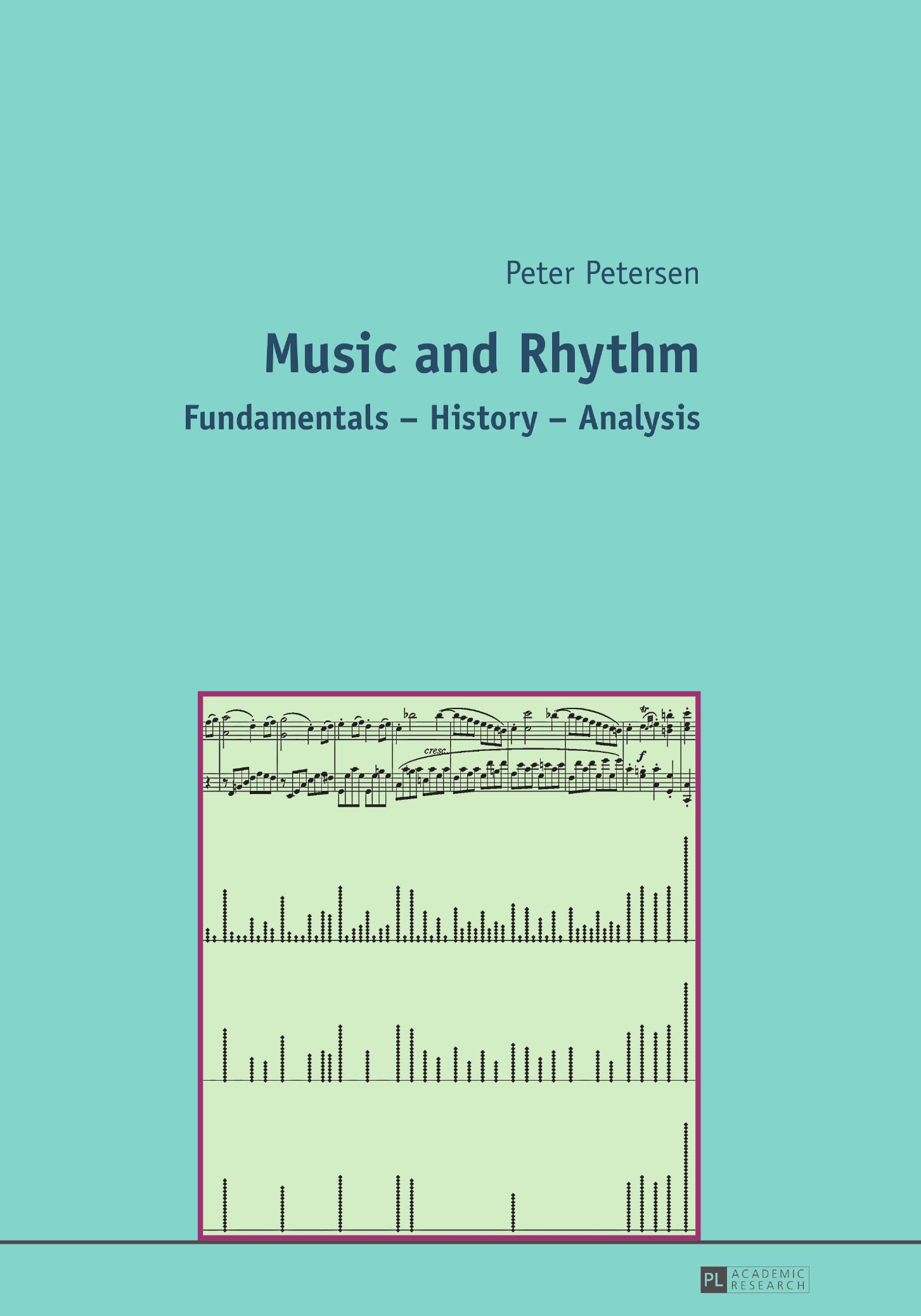 Music and Rhythm: Fundamentals - History - Analysis by Peter Petersen
