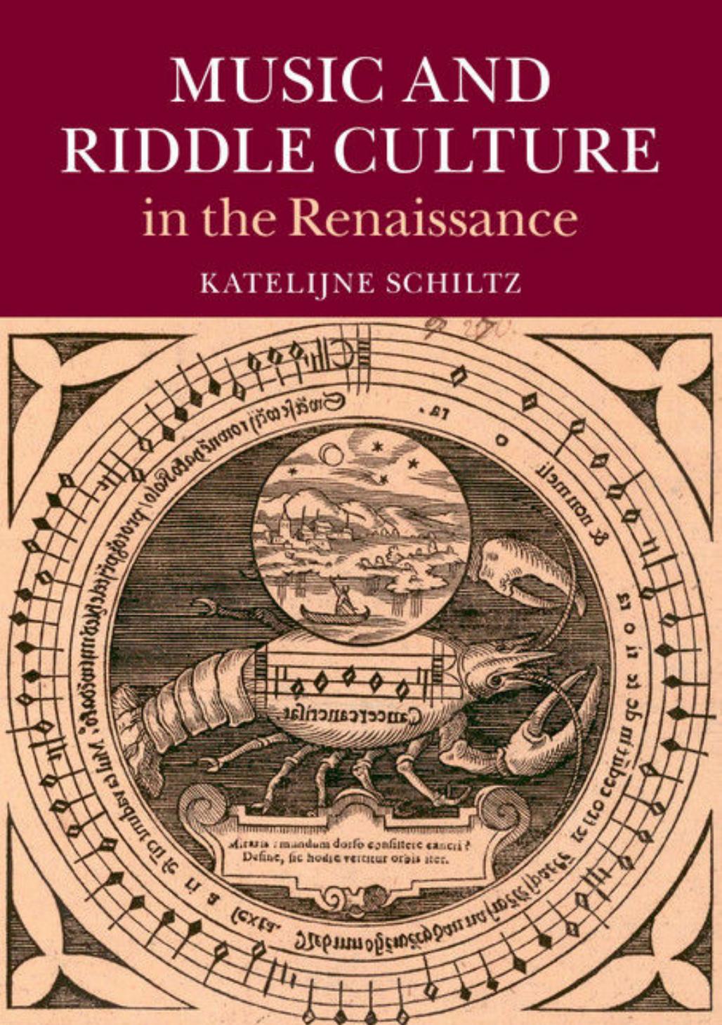 Music and Riddle Culture in the Renaissance by Schiltz Katelijne