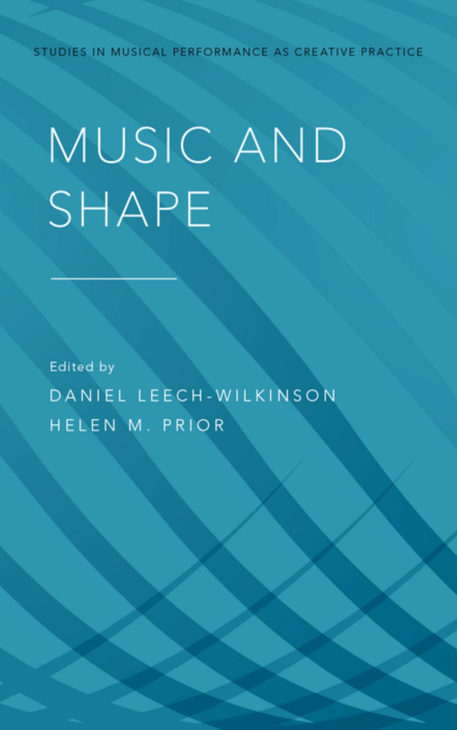 Music and Shape by Daniel Leech-Wilkinson Helen M. Prior (eds.)