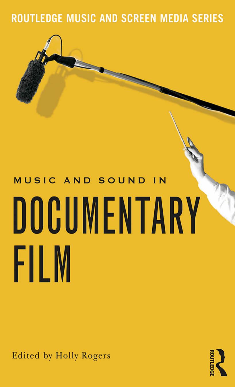 Music and Sound in Documentary Film by Rogers Holly