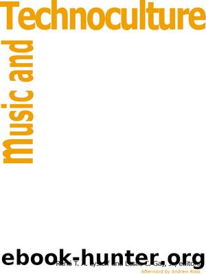 Music and Technoculture by Lysloff René T. A.; Leslie C. Gay Jr.; Ross Andrew