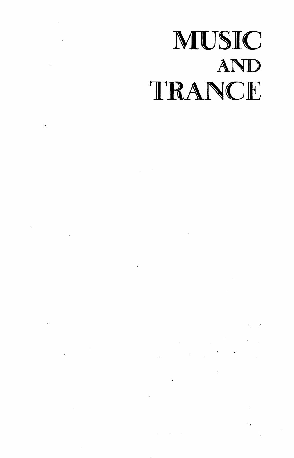 Music and Trance: A Theory of the Relations between Music and Possession by Gilbert Rouget; Brunhilde Biebuyck