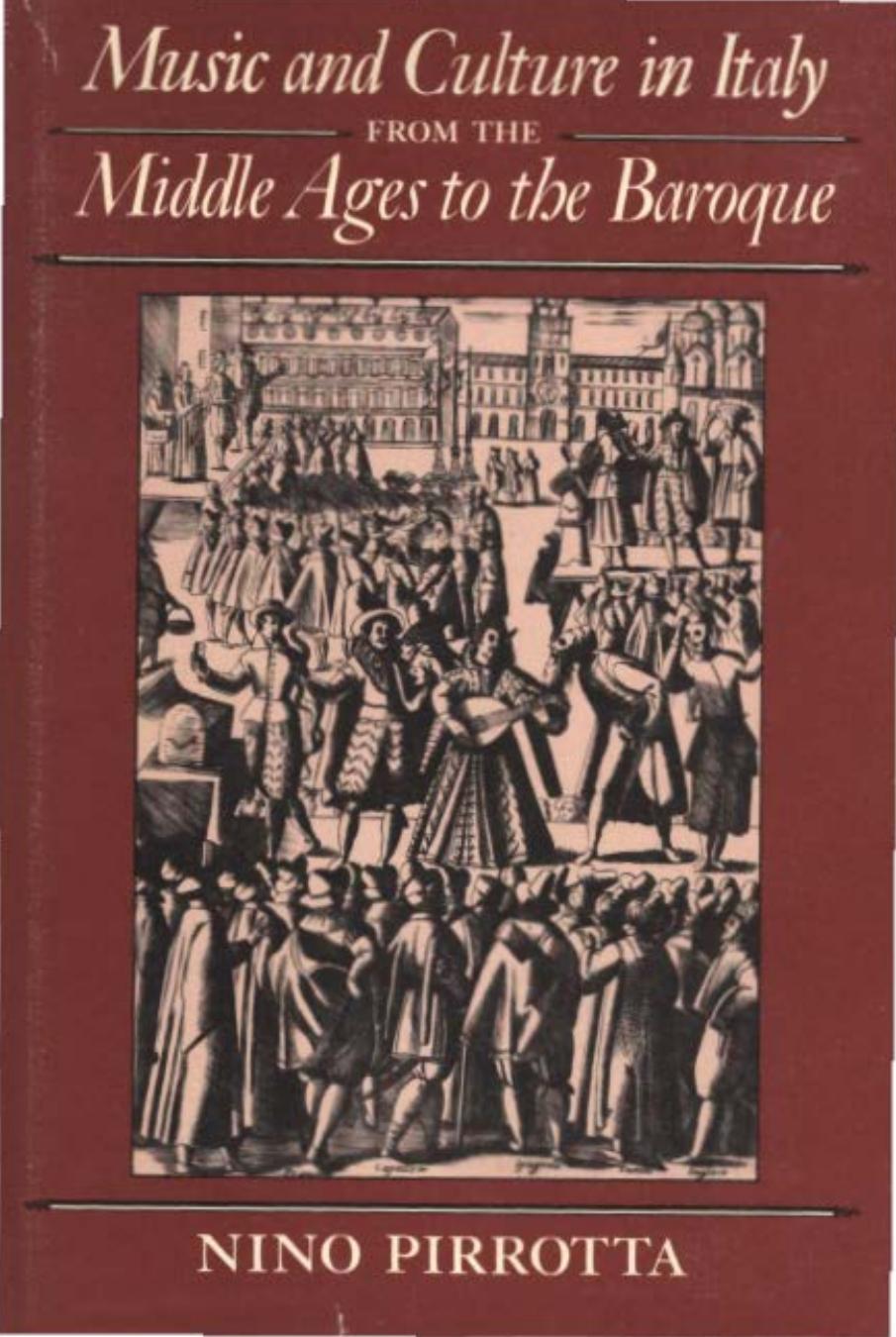 Music and culture in Italy from medieval to baroque : a collection of essays by Pirrotta Nino