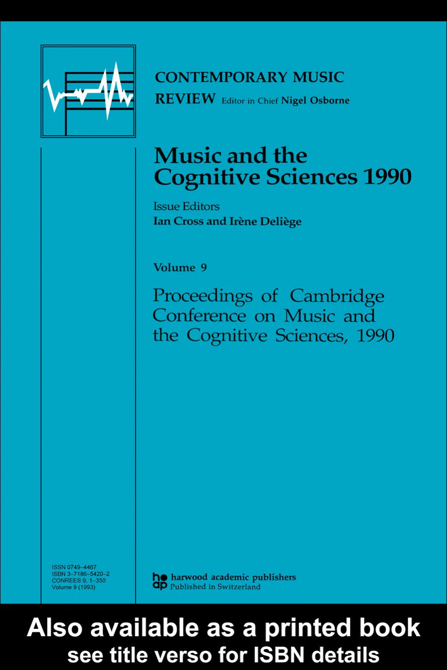Music and the Cognitive Sciences 1990 (Contemporary Music Review (M.E. Sharpe)) by Ian Cross