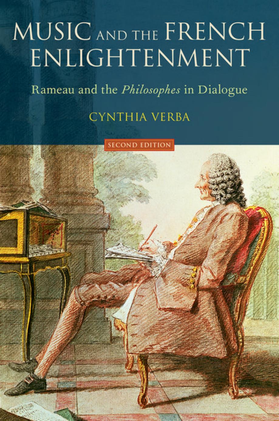 Music and the French Enlightenment : Rameau and the philosophes in dialogue by Verba Cynthia