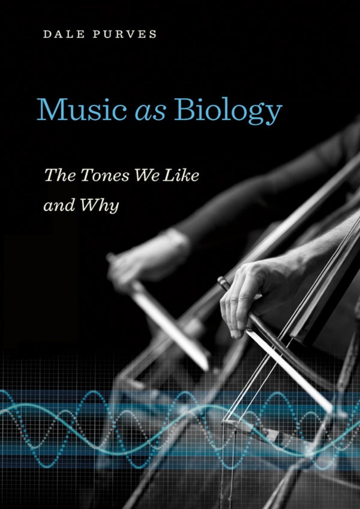 Music as Biology by Dale Purves