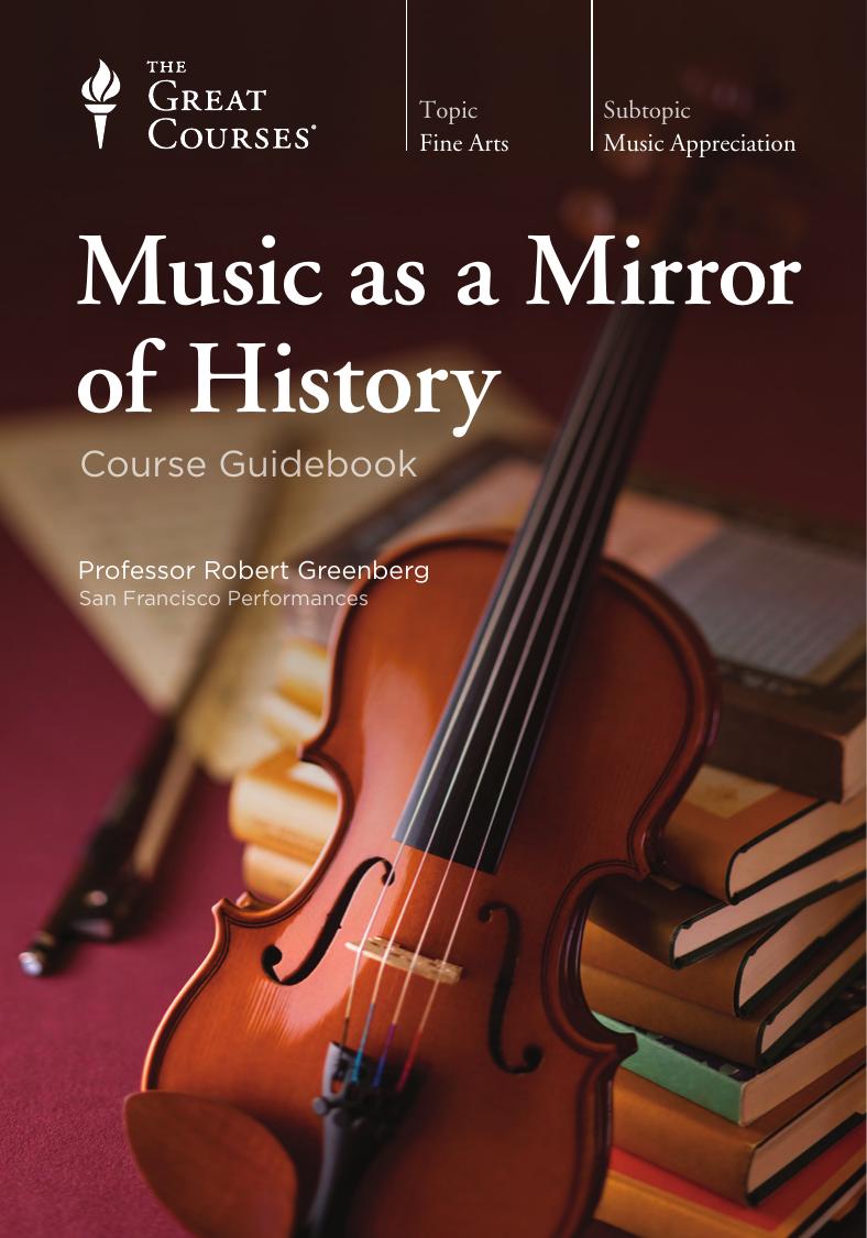 Music as a Mirror of History by Dr. Robert Greenberg