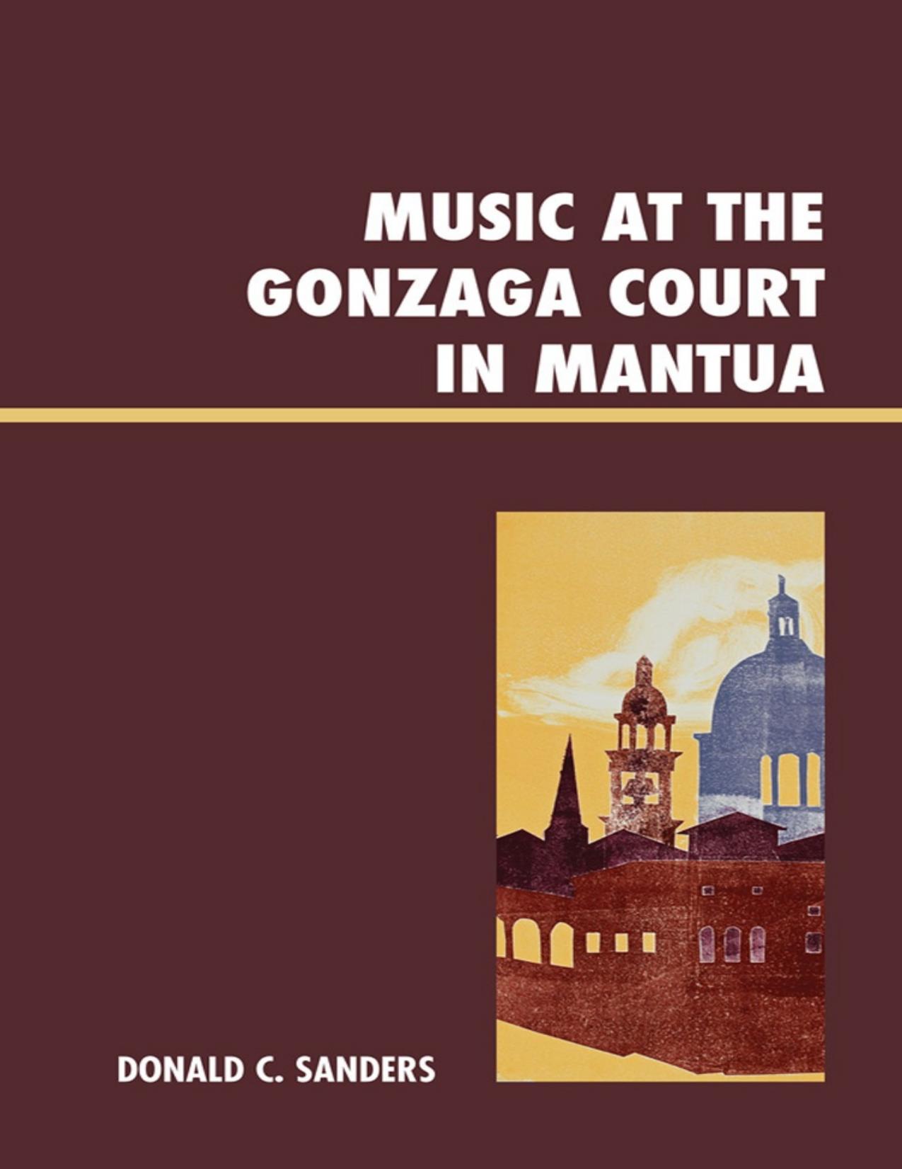 Music at the Gonzaga court in Mantua by Donald C. Sanders
