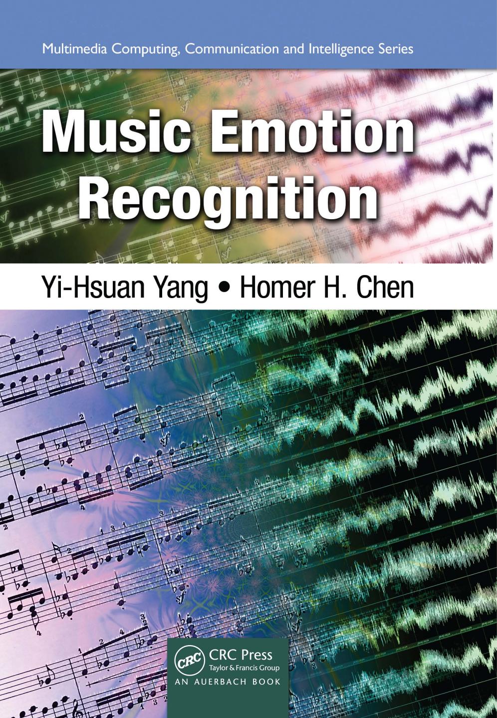 Music emotion recognition by Yi-Hsuan Yang; Homer H Chen