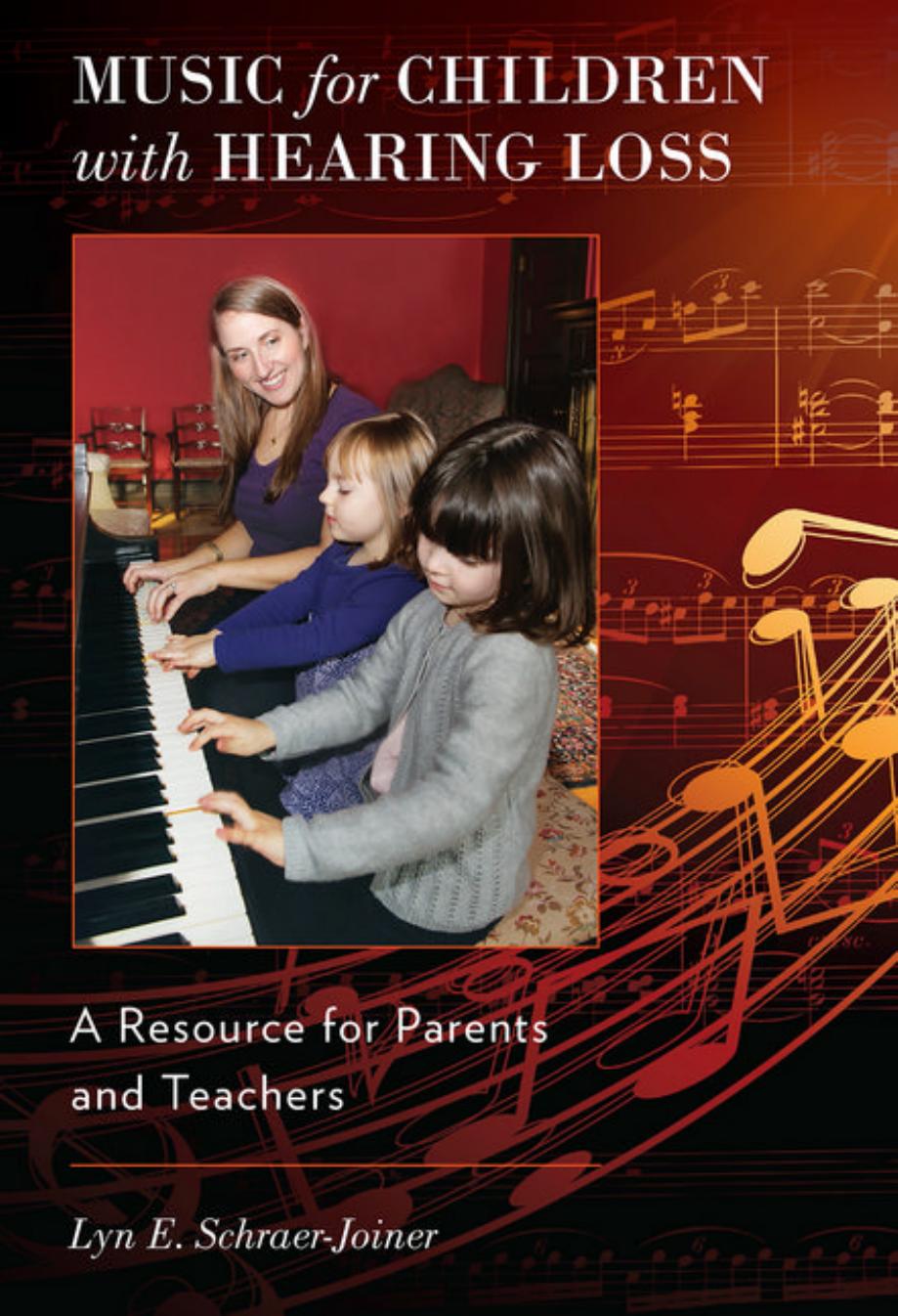 Music for Children with Hearing Loss: A Resource for Parents and Teachers by Lyn Schraer-Joiner