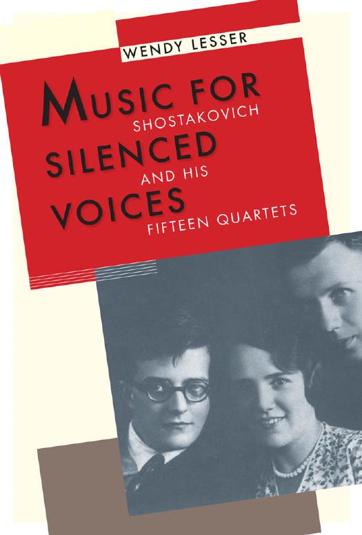 Music for Silenced Voices: Shostakovich and His Fifteen Quartets by Unknow