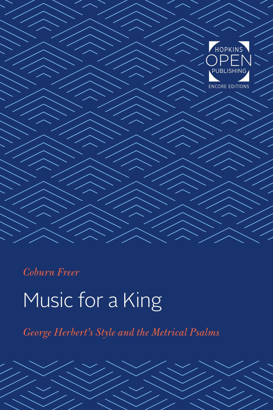 Music for a King: George Herbert's Style and the Metrical Psalms by Coburn Freer