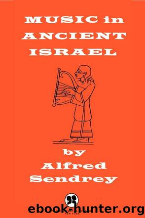 Music in Ancient Israel by Alfred Sendrey