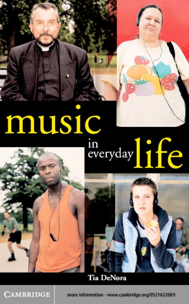 Music in Everyday Life by Tia DeNora
