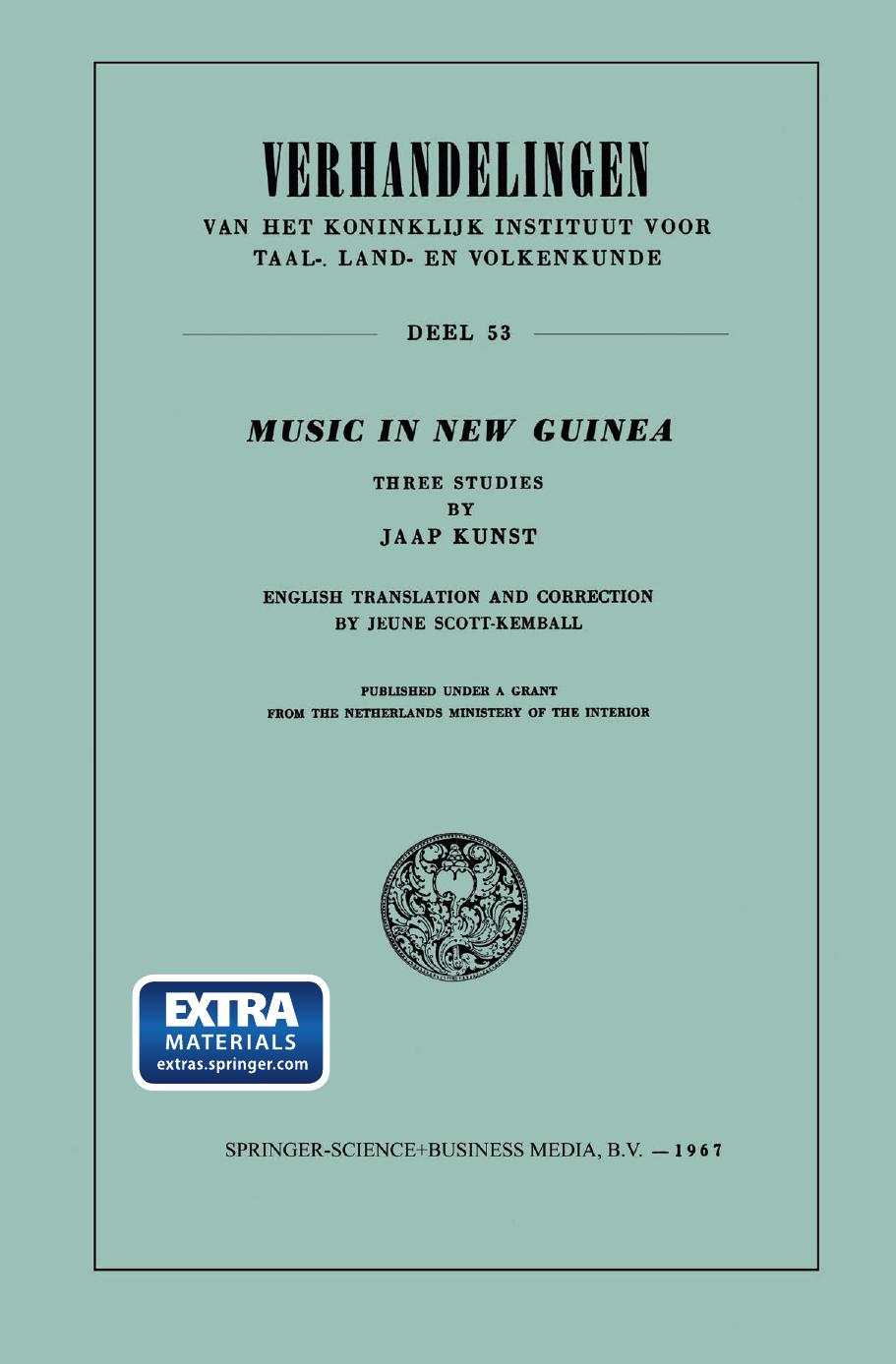 Music in New Guinea: Three Studies by Jaap Kunst (auth.)