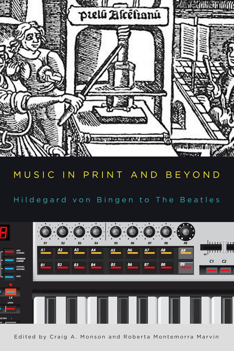 Music in Print and Beyond by Craig A. Monson ‎ Roberta Montemorra Marvin