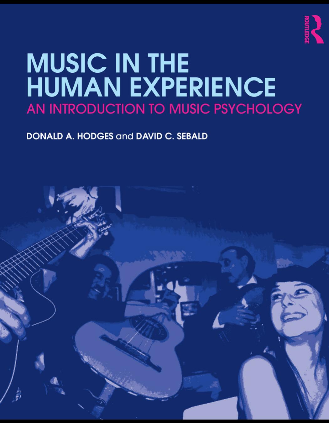 Music in the Human Experience: An Introduction to Music Psychology by Donald Hodges