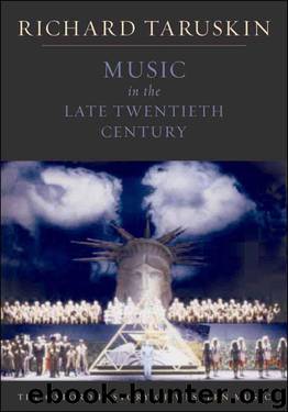 Music in the Late Twentieth Century: The Oxford History of Western Music by Taruskin Richard