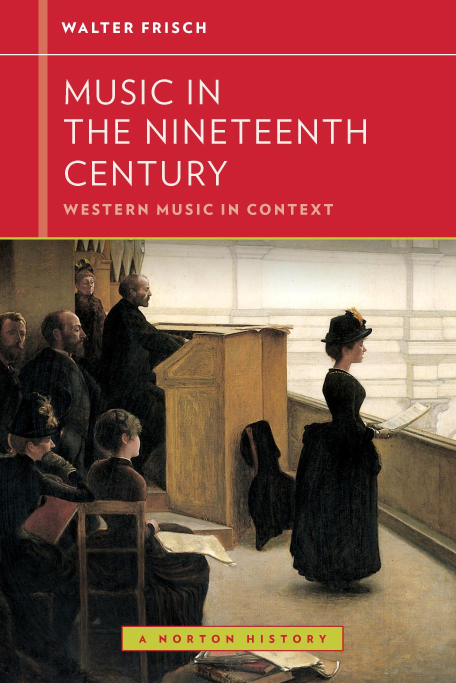 Music in the Nineteenth Century by Walter Frisch