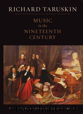 Music in the Nineteenth Century: The Oxford History of Western Music by Taruskin Richard