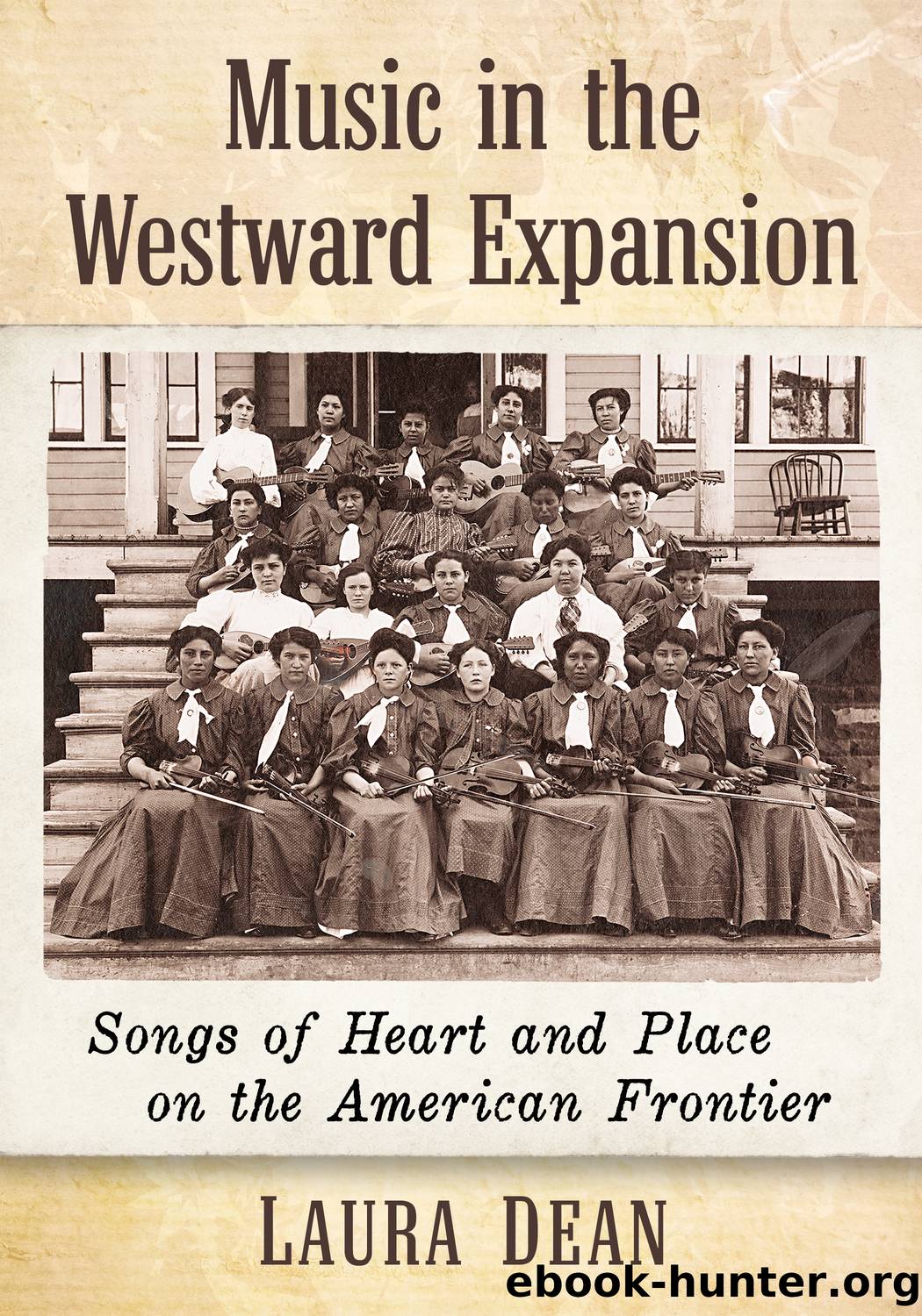Music in the Westward Expansion by Laura Dean