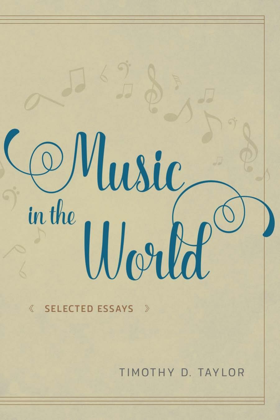 Music in the World: Selected Essays by Unknow