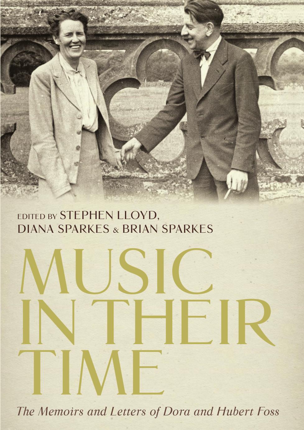 Music in their time : the memoirs and letters of Dora and Hubert Foss by unknow