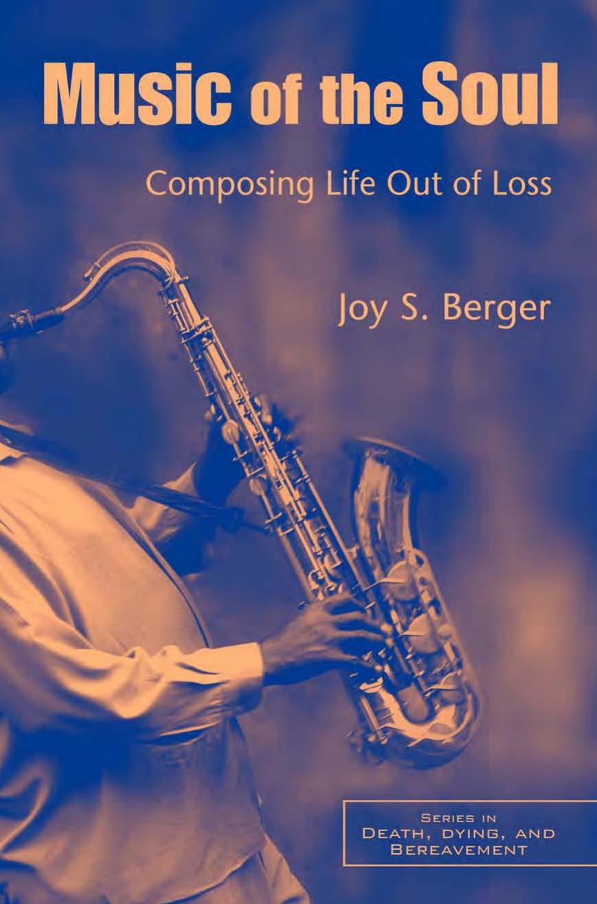 Music of the Soul: Composing Life Out of Loss by Joy S. Berger