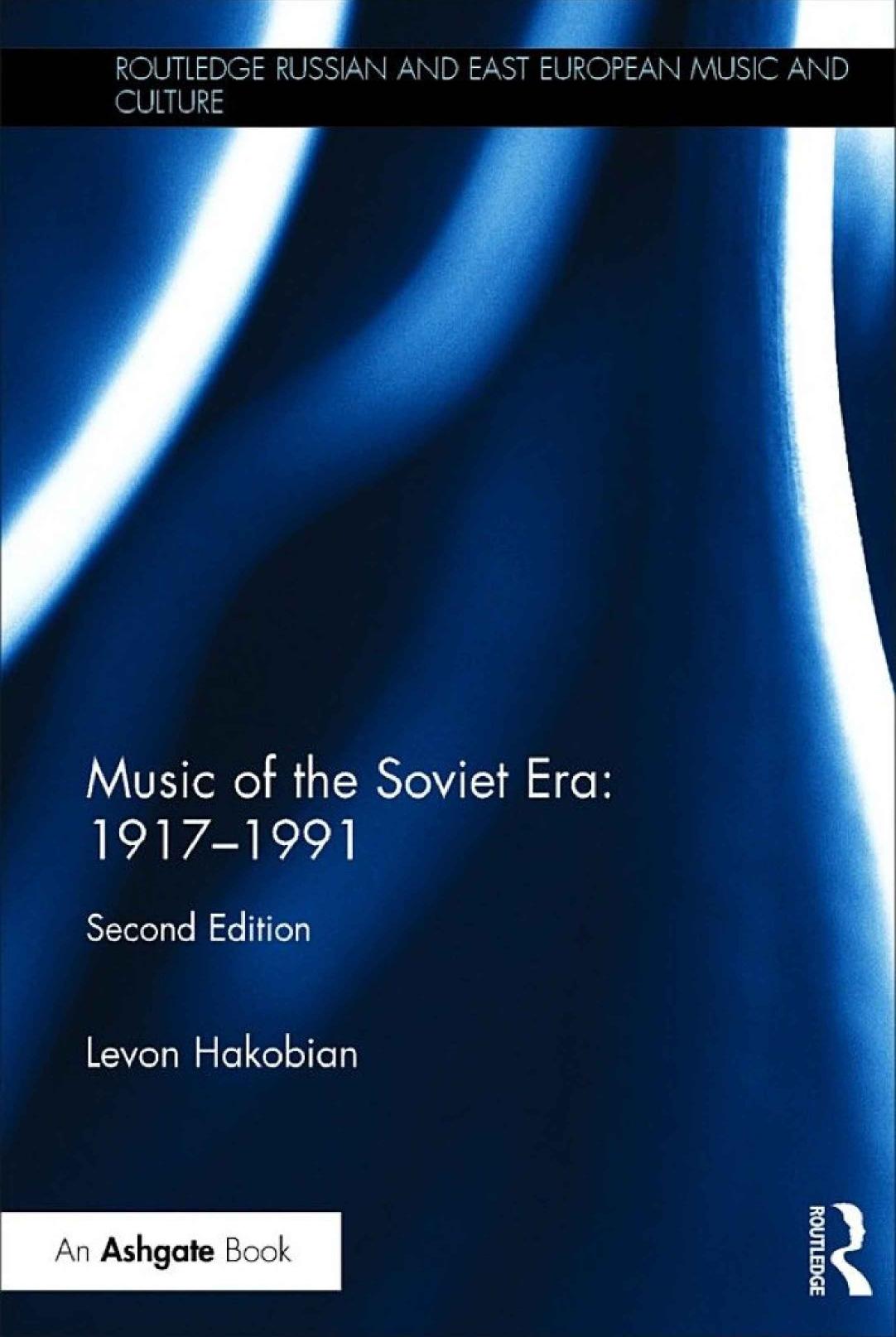 Music of the Soviet Era: 1917-1991 by Levon Hakobian