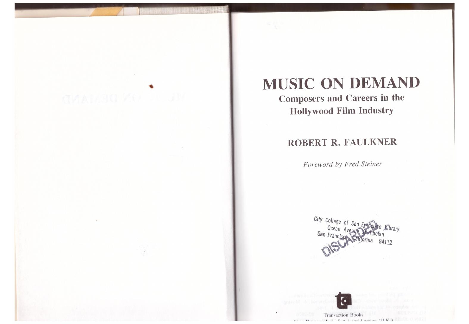 Music on Demand: Composers and Careers in the Hollywood Film Industry by Robert R. Faulkner