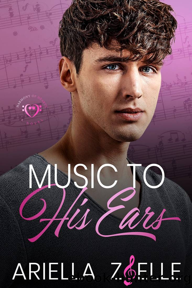 Music to His Ears: An Enemies to Lovers Gay Romance (Harmony of Hearts Book 4) by Ariella Zoelle
