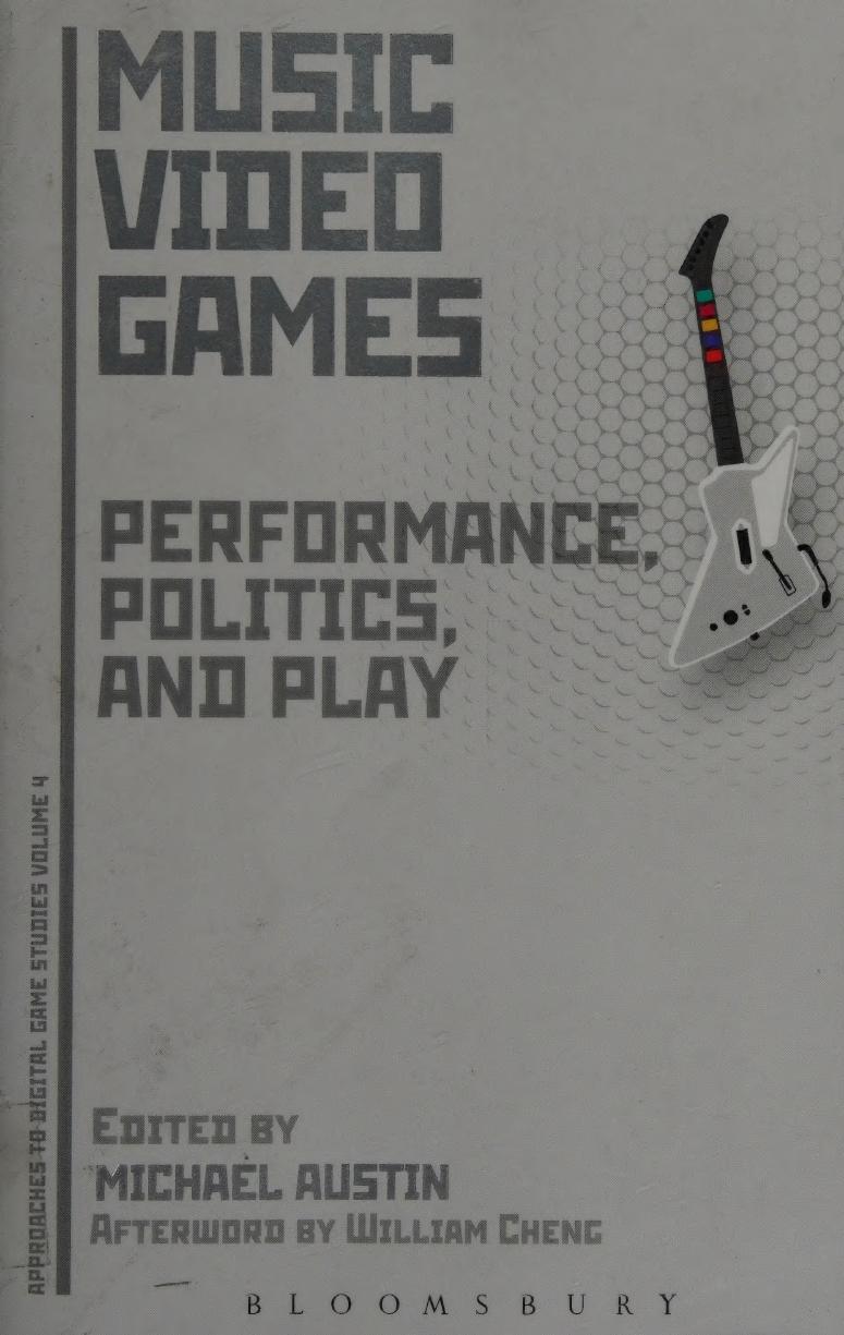 Music video games : performance, politics, and play by Unknown