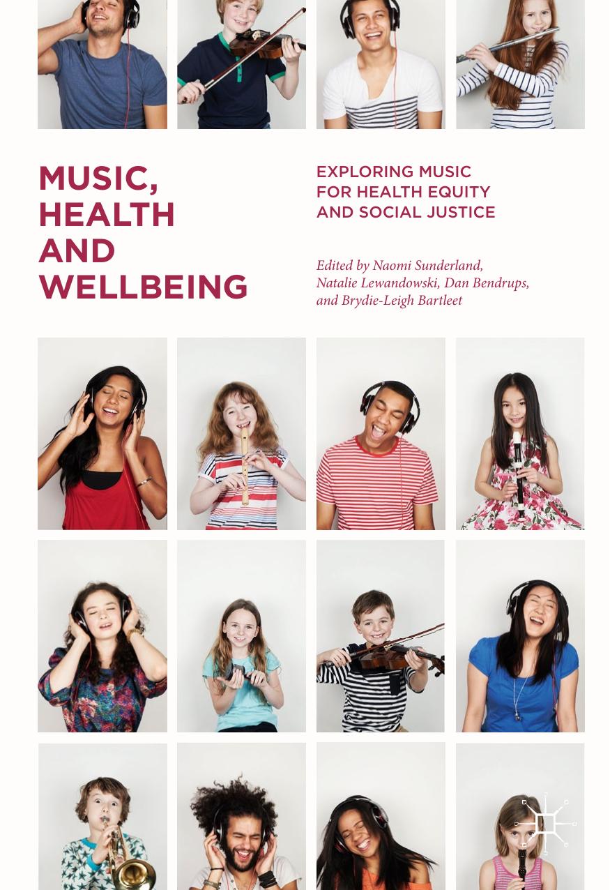 Music, Health and Wellbeing: Exploring Music for Health Equity and Social Justice by Naomi Sunderland