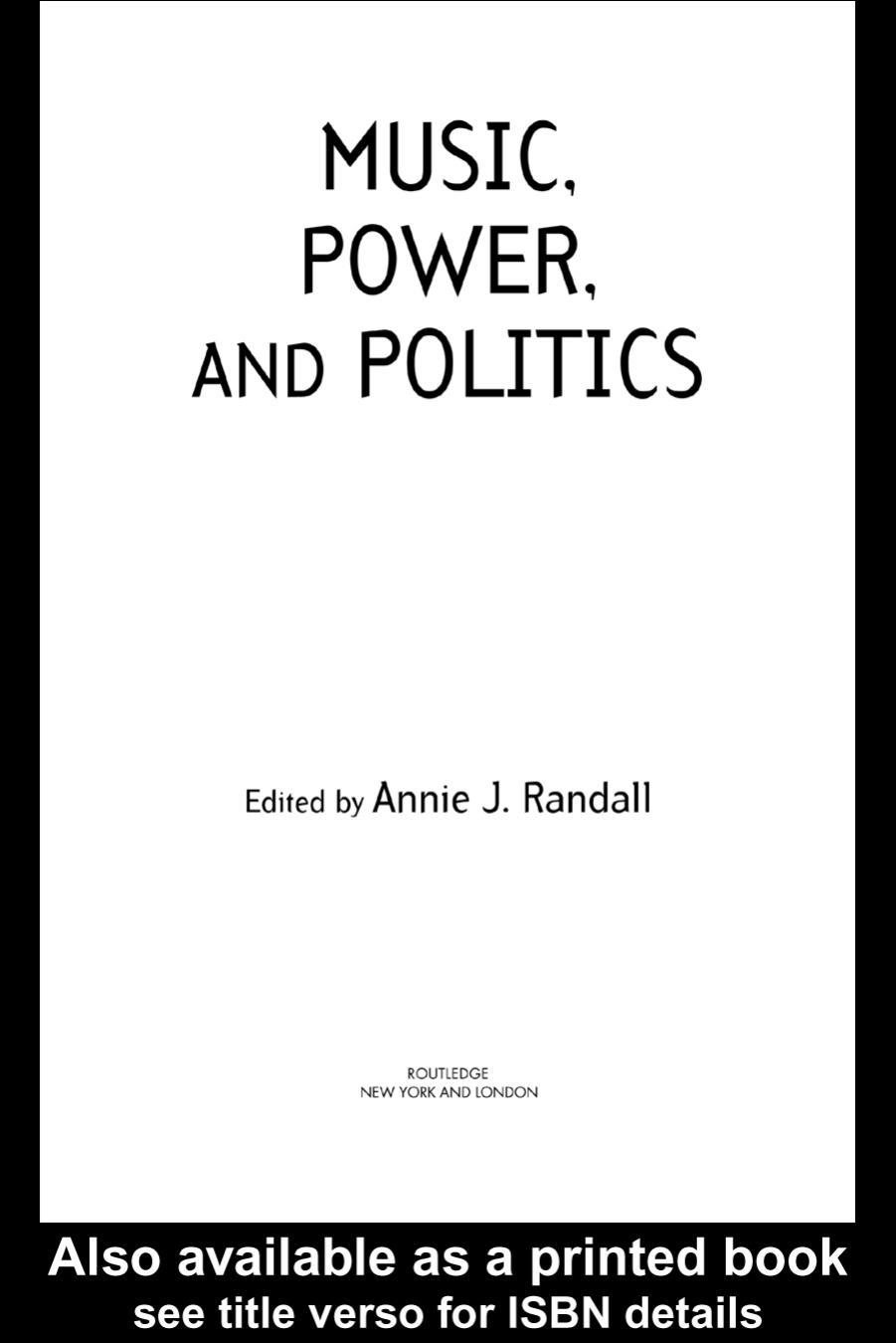 Music, Power, and Politics by Annie J. Randall