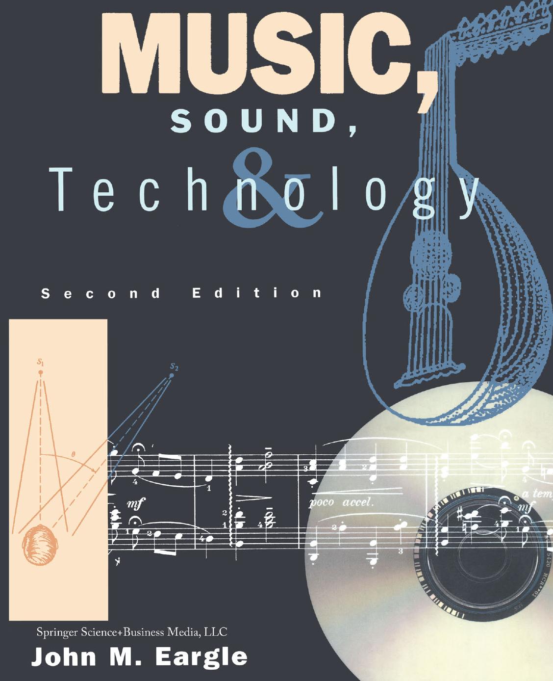 Music, Sound, and Technology by John M. Eargle (auth.)