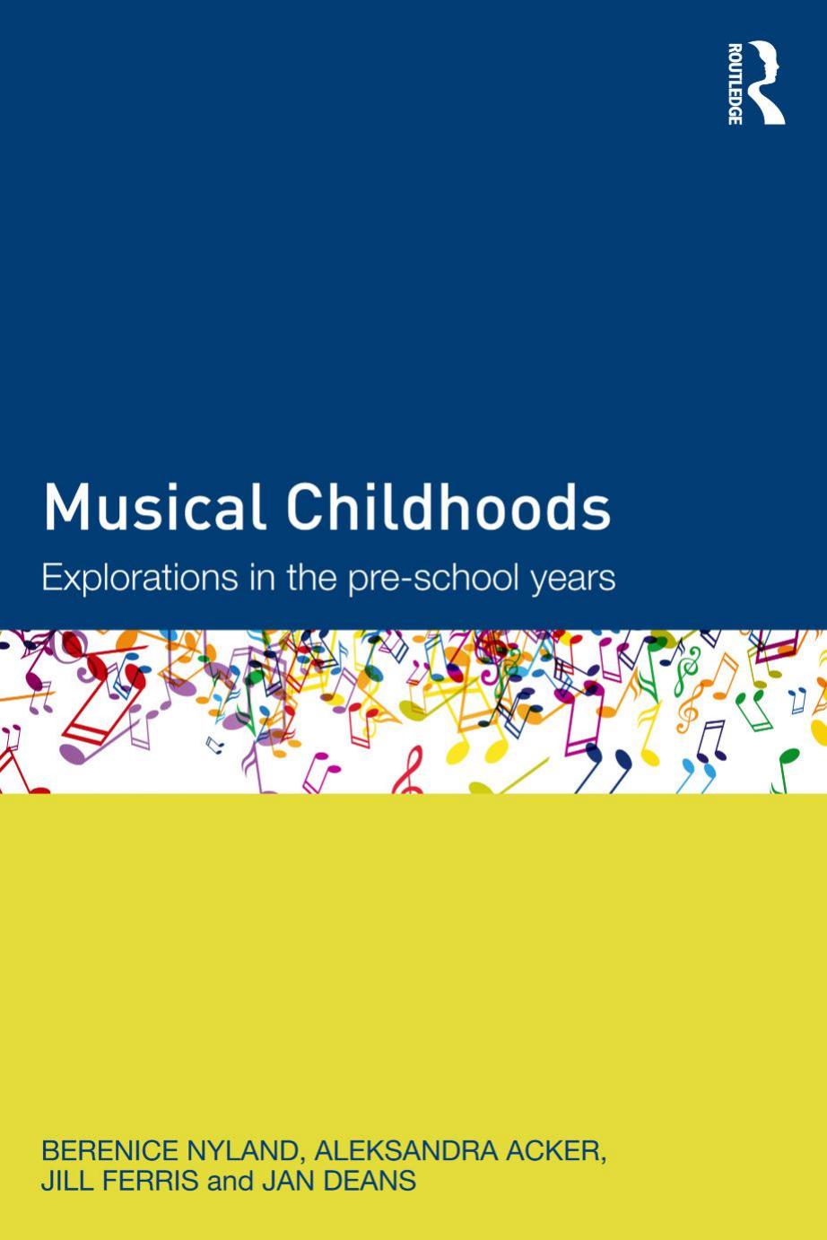 Musical Childhoods: Explorations in the pre-school years by Unknow